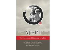 Livro Atemi The Thunder and Lightning of Aikido de Walther Von Krenner e Ken Jerimiah (Inglês)