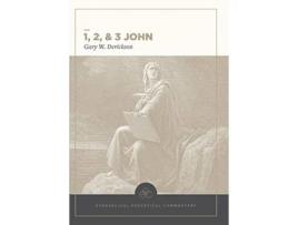 Livro 1, 2 3 John Evangelical Exegetical Commentary de Gary W Derickson (Inglês - Capa Dura)