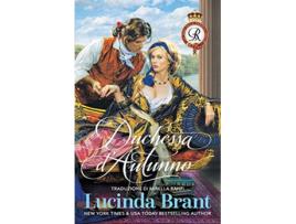 Livro Duchessa dAutunno Un Romanzo Storico Georgiano 1 La Saga Della Famiglia Roxton Italian Edition de Lucinda Brant (Italiano)