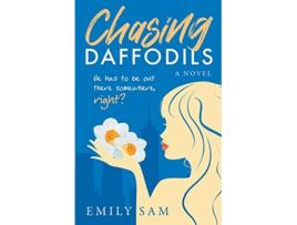 Livro Chasing Daffodils de Emily Sam (Inglês)