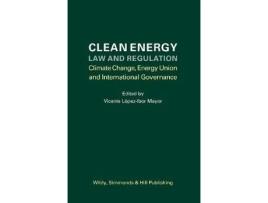 Livro clean energy law and regulation de edited by dr vicente lopez ibor mayor (inglês)