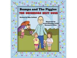 Livro Bumpa and the Piggies: The Neighbors Next Door Mike Dewald (Inglês)