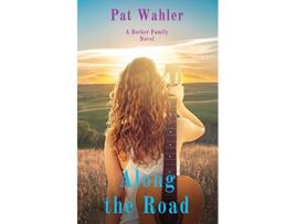 Livro Along the Road A Becker Family Novel de Pat Wahler (Inglês)