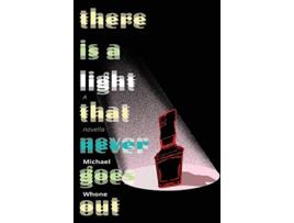 Livro There Is A Light That Never Goes Out de Michael Whone (Inglês)