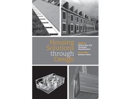 Livro Housing Solutions through Design Housing the Future de Kirsten Day Christakis Chatzichristou (Inglês)