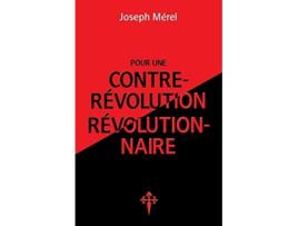 Livro Pour une contrerévolution révolutionnaire French Edition de Joseph Mérel (Francês)