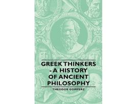 Livro Greek Thinkers A History of Ancient Philosophy de Theodor Gomperz (Inglês)