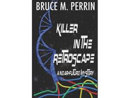 Livro Killer in the Retroscape A NearFuture Mystery de Bruce M Perrin (Inglês)