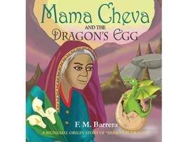 Livro Mama Cheva and the Dragons Egg de F M Barrera (Inglês)