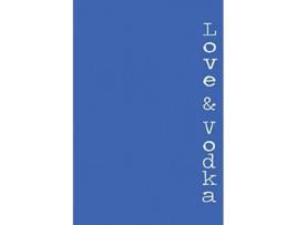 Livro Love Vodka A Book of Poetry for Glass Hearts de Christina Strigas (Inglês)
