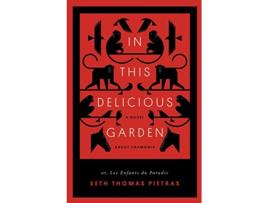 Livro In This Delicious Garden de Seth Thomas Pietras (Inglês)