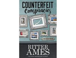 Livro Counterfeit Conspiracies A Bodies of Art Mystery de Ritter Ames (Inglês)