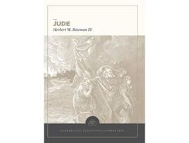 Livro Jude Evangelical Exegetical Commentary de Herbert W Bateman Iv (Inglês - Capa Dura)
