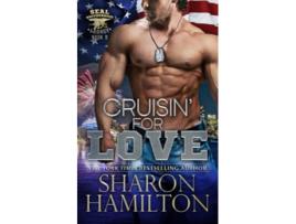 Livro Cruisin For Love A Christmas SEAL Romance SEAL Brotherhood Legacy de Sharon Hamilton (Inglês)