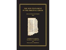 Livro The New Testament in the Original Greek Byzantine Textform 2018 de William G Pierpont (Inglês)