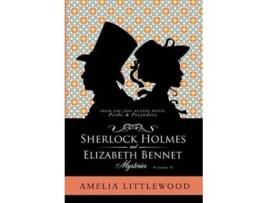 Livro Sherlock Holmes Elizabeth Bennet Mysteries 2 Holmes Bennet Mystery Collection de Amelia Littlewood (Inglês)