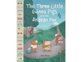 Livro Three Little Guinea Pigs and the Andean Fox de Ana Velez (Inglês - Capa Dura)