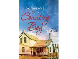 Livro Daydreams of a Country Boy de Thomas McDonald (Inglês)