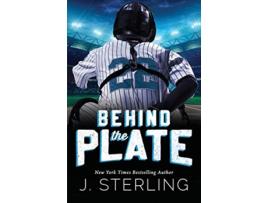 Livro Behind the Plate A New Adult Sports Romance The Boys of Baseball de J Sterling (Inglês)