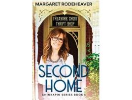 Livro Second Home Large Print Edition Chinkapin Series Large Print Edition de Margaret Rodeheaver (Inglês)