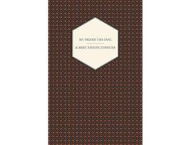 Livro My Friend the Dog de Albert Payson Terhune (Inglês)