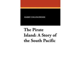 Livro The Pirate Island A Story of the South Pacific de Harry Collingwood (Inglês)