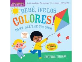 Livro Indestructibles Bebe, ¡ve los colores! Baby, See the Colors! de Amy Pixton (Espanhol)