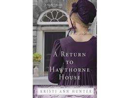 Livro A Return to Hawthorne House A Novella Collection de Kristi Ann Hunter (Inglês)