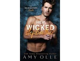 Livro Her Wicked Stepbrother A Nolan Bastards Novella de Amy Olle (Inglês)