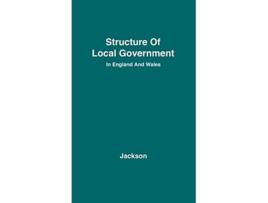 Livro The Structure of Local Government in England and Wales de William Eric Jackson Unknown (Inglês)