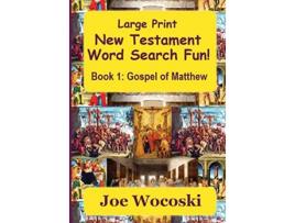 Livro Large Print New Testament Word Search Fun Book 1 Gospel of Matthew Large Print Bible Word Search Books de Joe Wocoski (Inglês)