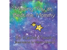 Livro Missing You at Bedtime Mommy A Personalized Photo Book that Helps Children and Parents When They Are Apart de Rachel Fawdry (Inglês)