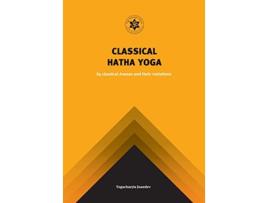 Livro Classical Hatha Yoga 84 Classical Asanas and their variations de Jnandev Yogachariya Giri Surender Kumar Saini (Inglês)