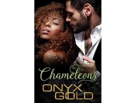 Livro Chameleons 1 de Onyx Gold (Inglês)