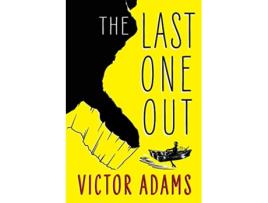 Livro The Last One Out A Novel de Victor Adams (Inglês)