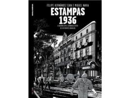 Livro Estampas 1936 - A Guerra Civil Espanhola Vista de Diferentes Ângulos de Felipe Hernández Cava e Miguel Navia (Português)