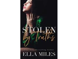 Livro Stolen by Truths Truth or Lies de Ella Miles (Inglês)