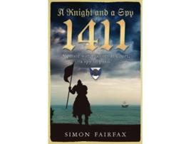 Livro A Knight and a Spy 1411 The road to Agincourt kings spy de Simon Fairfax (Inglês)