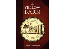 Livro The Yellow Barn Reubens Journey Begins de Gary Solomonson (Inglês)