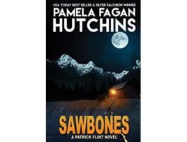 Livro Sawbones A Patrick Flint Novel de Pamela Fagan Hutchins (Inglês)