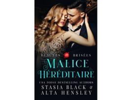 Livro Malice héréditaire Dark romance au cœur d’une société secrète Beautés brisées French Edition de Alta Hensley e Stasia Black (Francês)