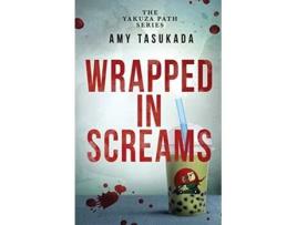 Livro The Yakuza Path Wrapped in Screams de Amy Tasukada (Inglês)
