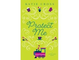 Livro Protect Me de Katie Cross (Inglês)
