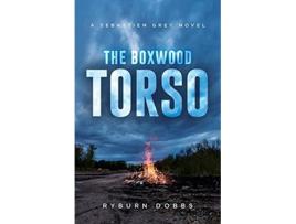 Livro The Boxwood Torso A Sebastien Grey Novel 2 de Ryburn Dobbs (Inglês)