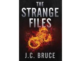 Livro The Strange Files de J C Bruce (Inglês)