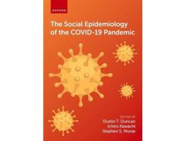 Livro Social Epidemiology of the COVID19 Pandemic de Duncan (Inglês)