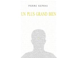 Livro Un Plus Grand Bien French Edition de Pierre Kephas (Francês)