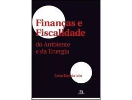 Livro Finanças e Fiscalidade do Ambiente e da Energia de Lobo (Português do Brasil)