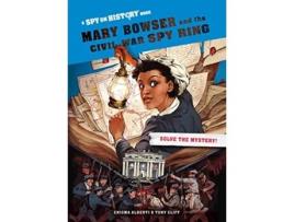 Livro Mary Bowser and the Civil War Spy Ring, Library Edition de Enigma Alberti (Inglês - Capa Dura)