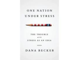 Livro One Nation Under Stress de Dana Becker (Inglês - Capa Dura)